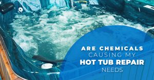 Chemicals Hot Tub Repair Needs